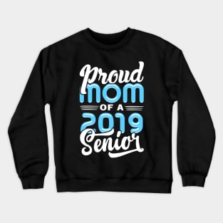 Proud Mom of a 2019 Senior Crewneck Sweatshirt